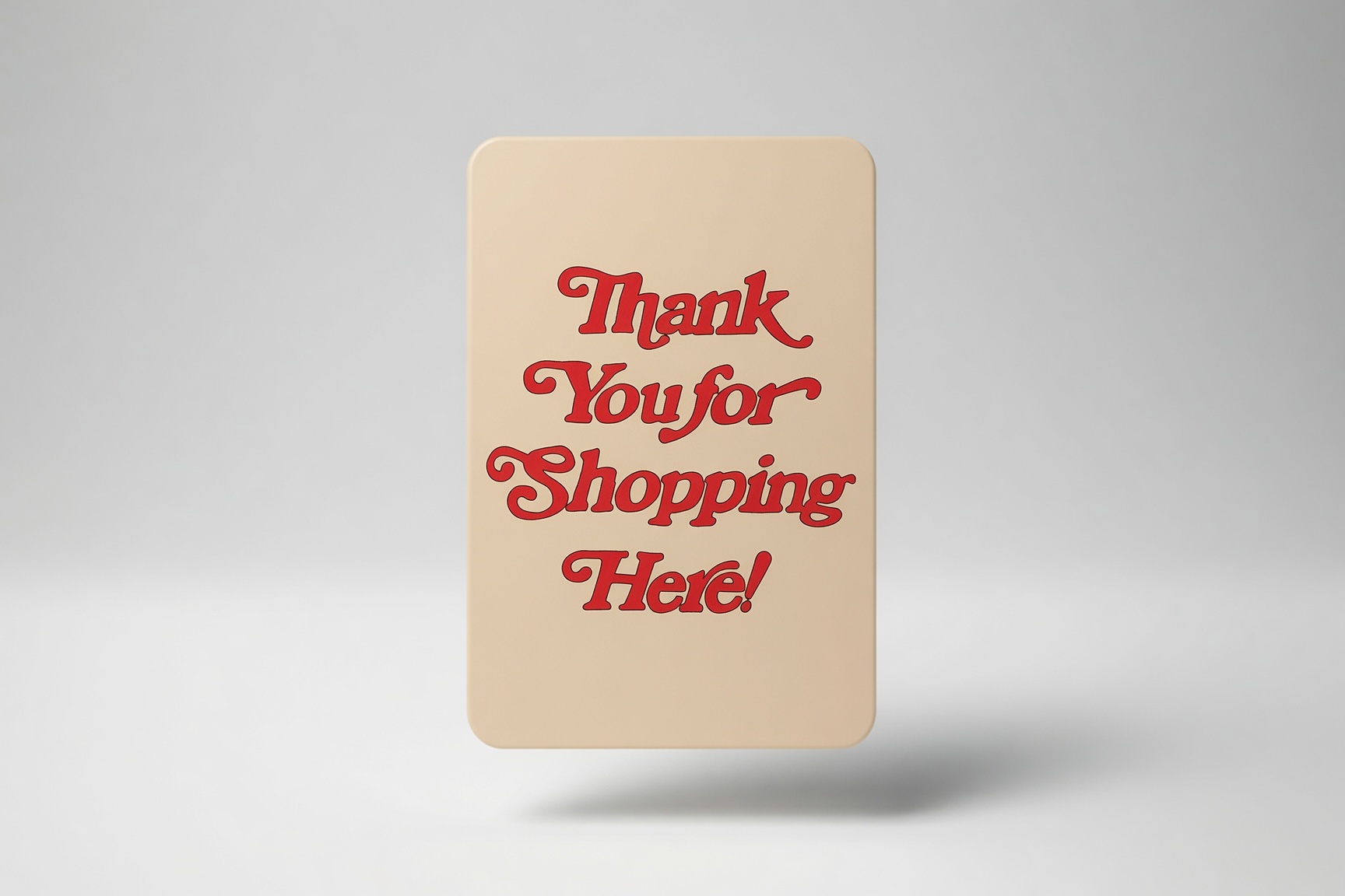 IRLs card design: Thank You For Shopping Here