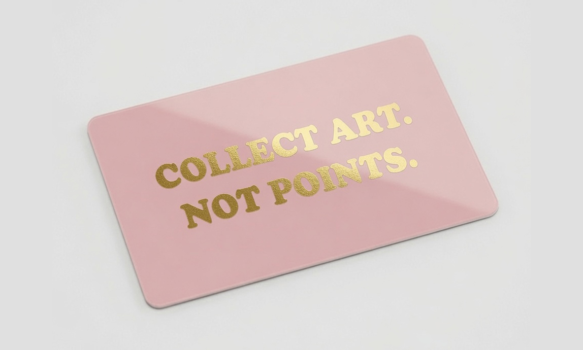 IRLs card design: Collect Art. Not Points. — Blush