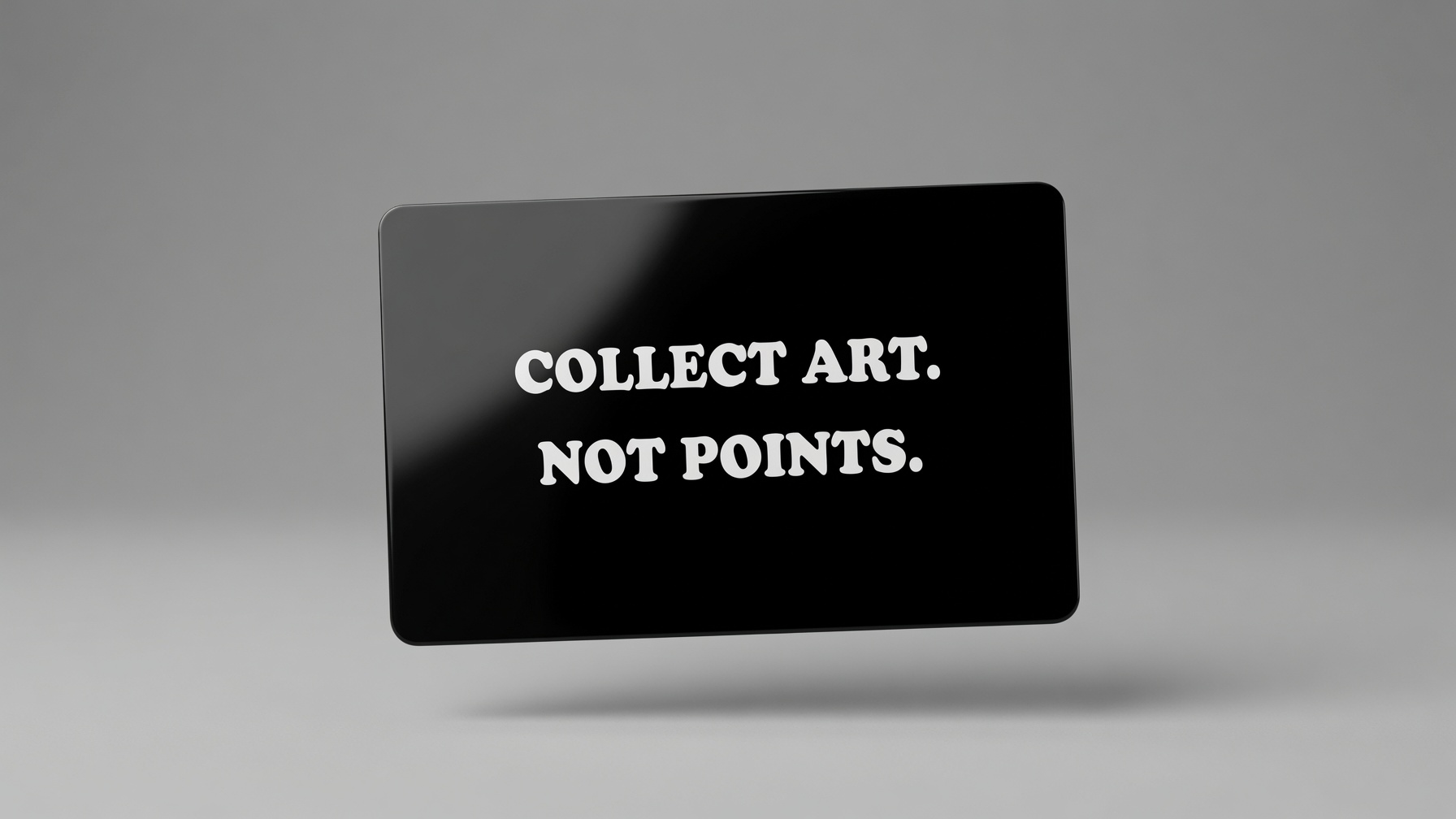 IRLs card design: Collect Art. Not Points.